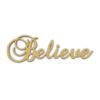 10" Script Cursive Text Word (Believe)